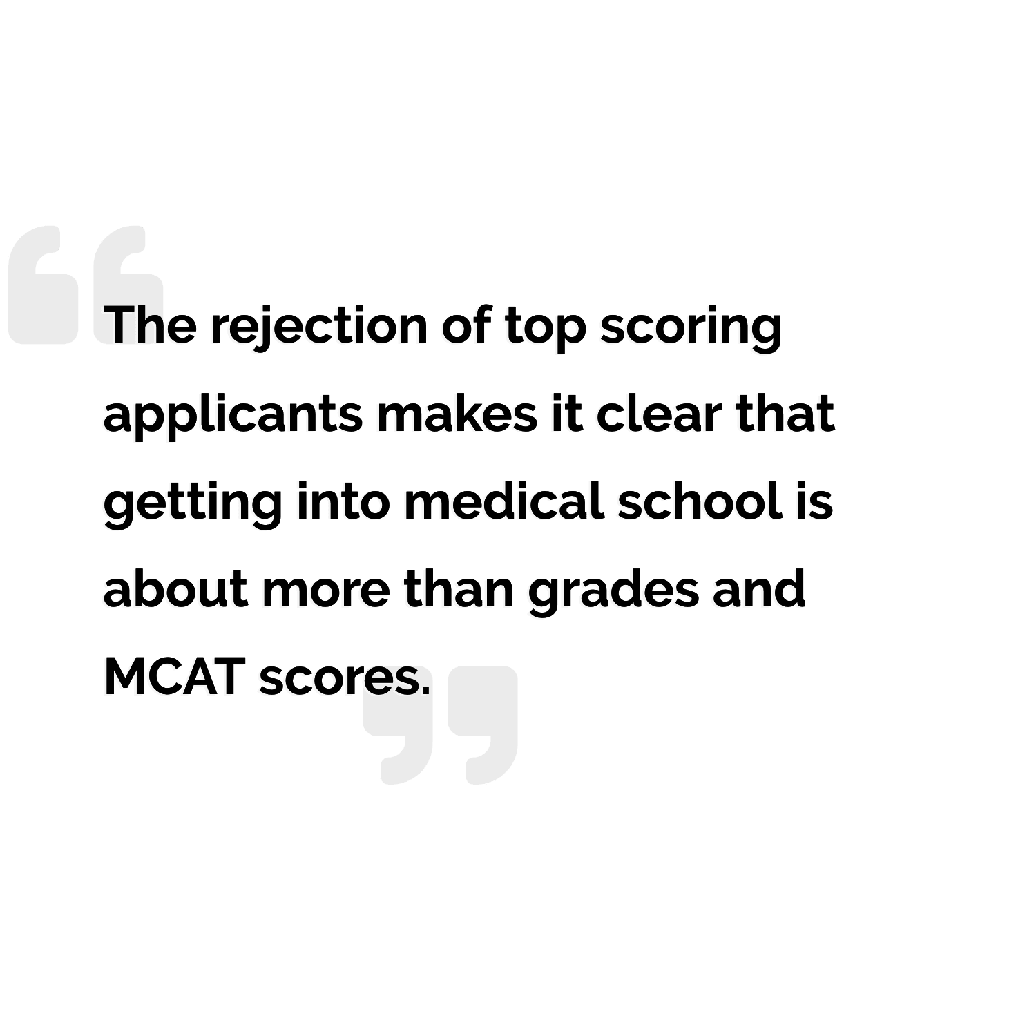 quote: getting into medical school is about more than grades and MCAT
